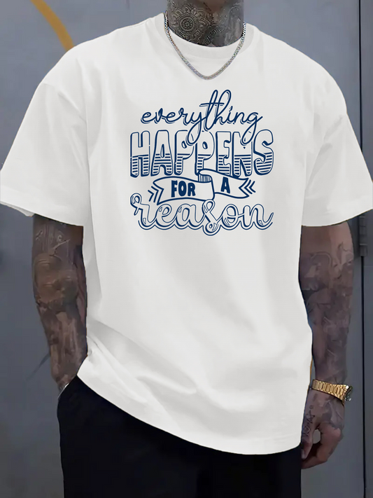 Men's Graphic T-Shirt Everything Happens For A Reason Bold Hand Drawn Letters T Shirt