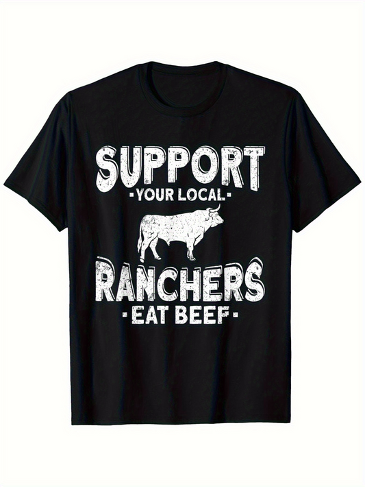Men's Graphic T-Shirt Support Your Local Ranchers Eat Beef Typography With Cow Graphic Rancher Shirt