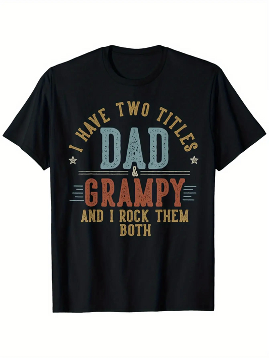 Men's Graphic T-Shirt I Have Two Titles Dad And Grampy Vintage Colorful Typography On Simple Black T Shirt
