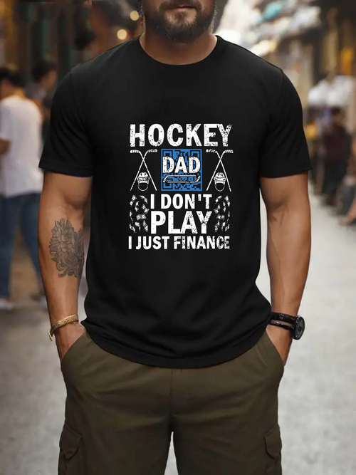 Men's Graphic T-Shirt Hockey Dad I Dont Play I Just Finance Sticks And Gloves Graphic T Shirt