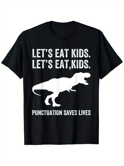 Men's Graphic T-Shirt Lets Eat Kids Punctuation Saves Lives Amid White Dinosaur Graphic