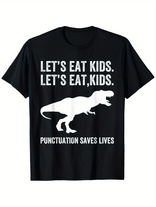 Men's Graphic T-Shirt Lets Eat Kids Punctuation Saves Lives Amid White Dinosaur Graphic