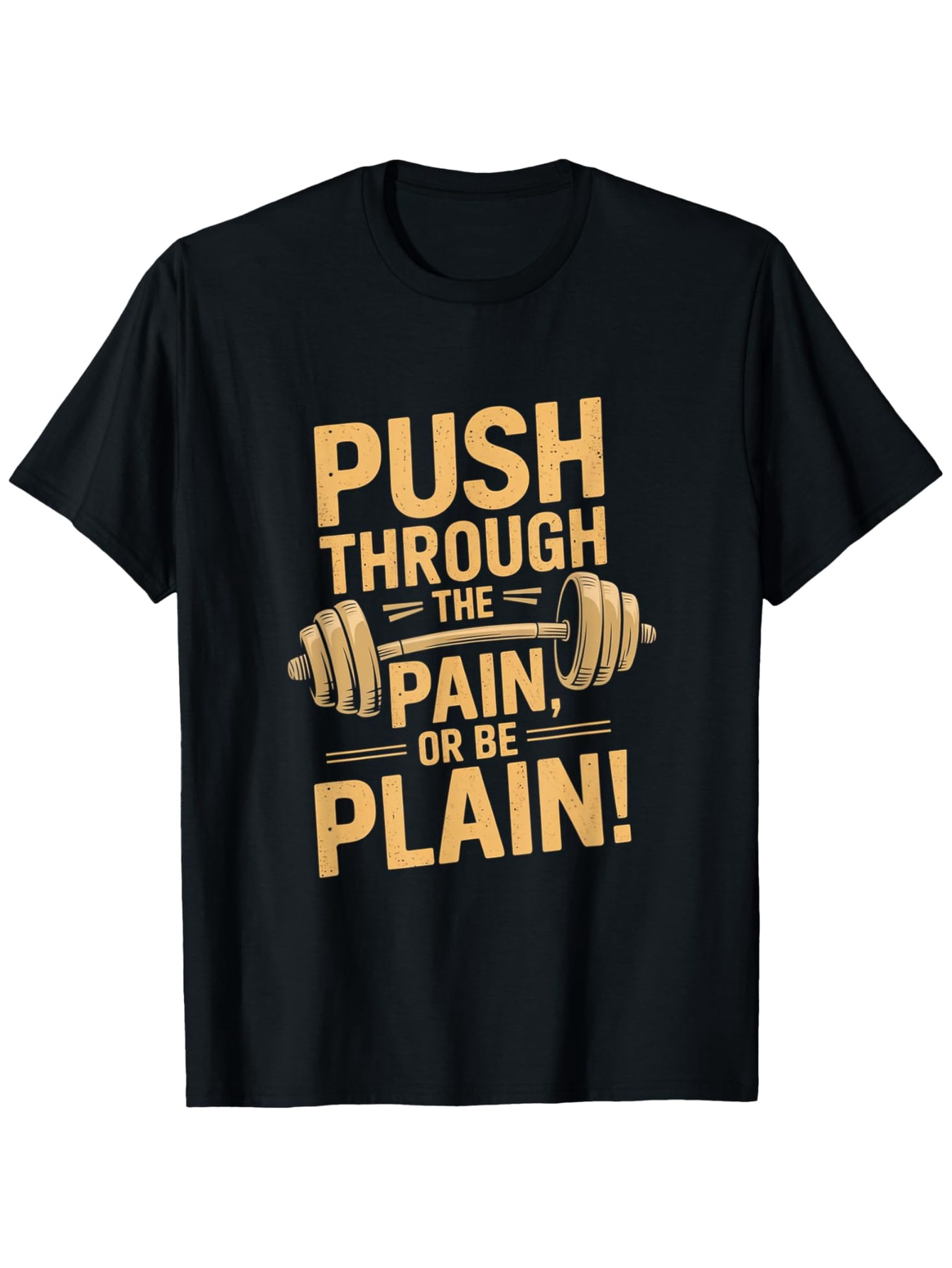 Men's Graphic T-Shirt Push Through The Pain Weightlifting Barbell Motivational T Shirt