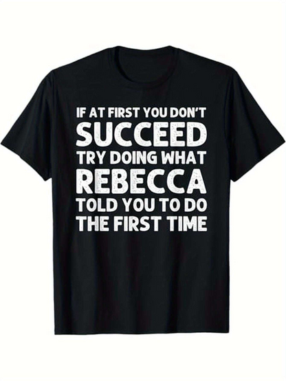 Men's Graphic T-Shirt If At First You Dont Succeed Rebecca Motivational Bold Statement Black T Shirt
