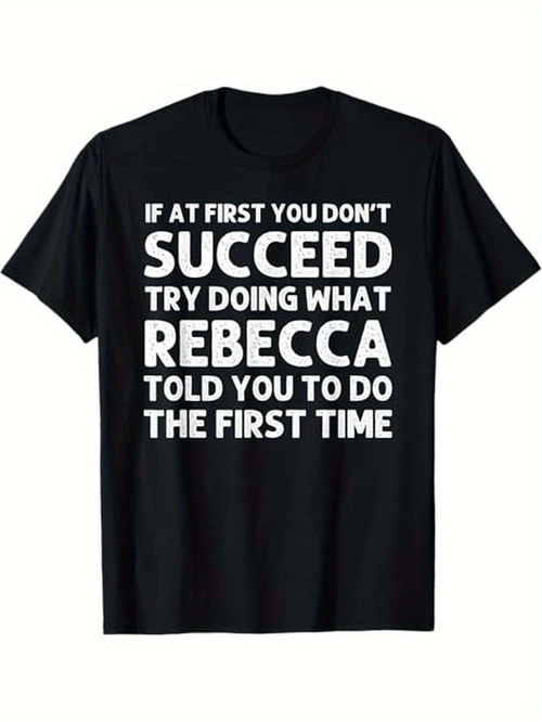 Men's Graphic T-Shirt If At First You Dont Succeed Rebecca Motivational Bold Statement Black T Shirt