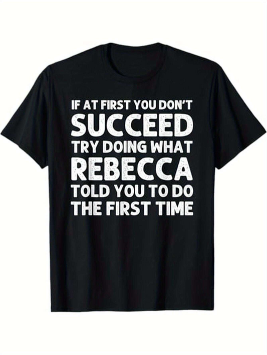 Men's Graphic T-Shirt If At First You Dont Succeed Rebecca Motivational Bold Statement Black T Shirt