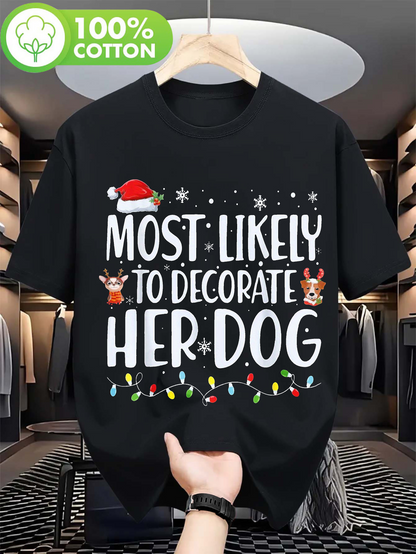 Men's Graphic T-Shirt Most Likely To Decorate Her Dog With Holiday Lights And Reindeer Antler Accents