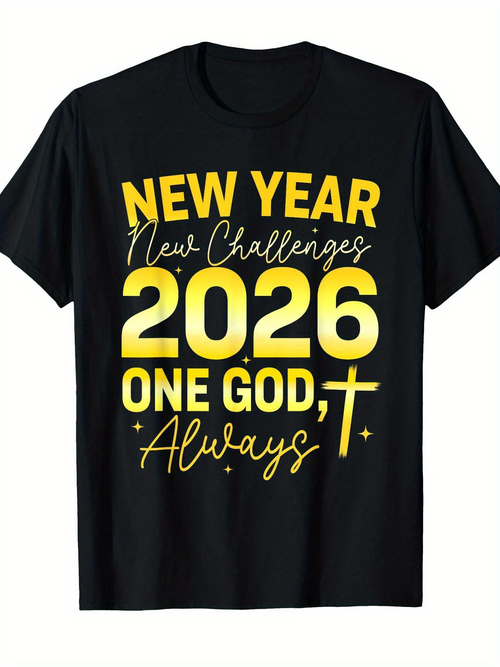 Men's Graphic T-Shirt New Year New Challenges 2026 One God Always With Cross Sign T Shirt