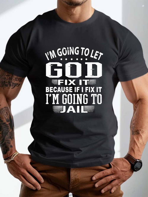 Men's Graphic T-Shirt Let God Fix It Bold Statement Strong White Lettered Text