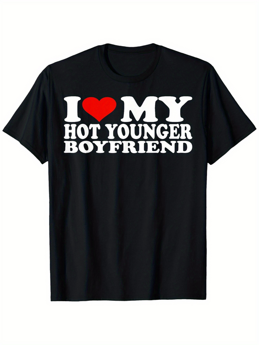 Men's Graphic T-Shirt I Love My Hot Younger Boyfriend Bold White Typography On Black T Shirt
