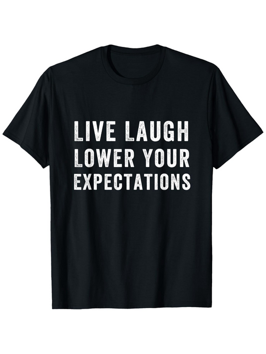 Men's Graphic T-Shirt Live Laugh Lower Your Expectations Bold White Block Lettering T Shirt