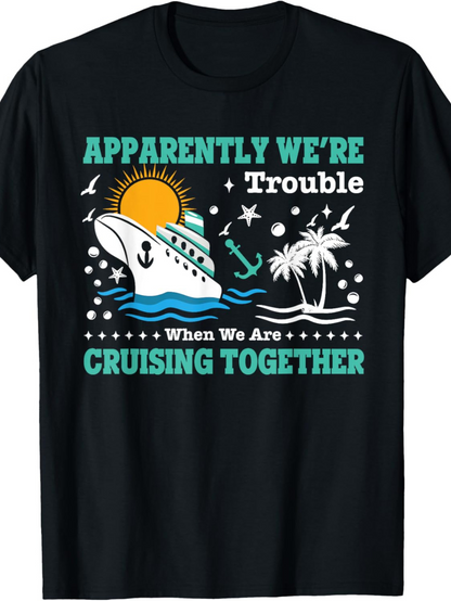 Men's Graphic T-Shirt Apparently Were Trouble Sun Setting With Waves Ship And Island Cruising Together