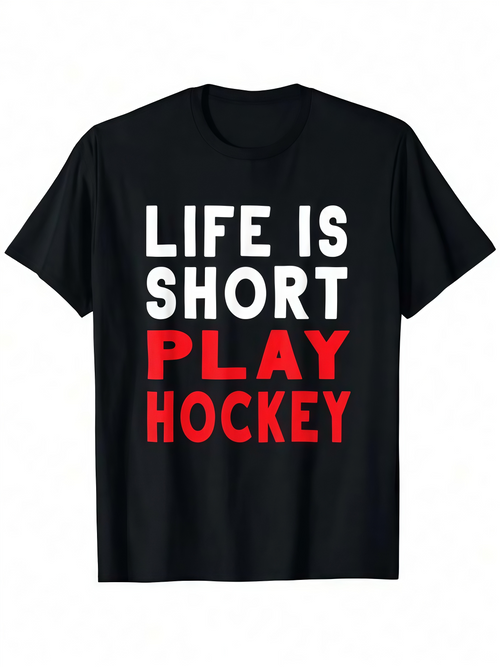 Men's Graphic T-Shirt Life Is Short Play Hockey Bold Motivational Sports Lettering T Shirt