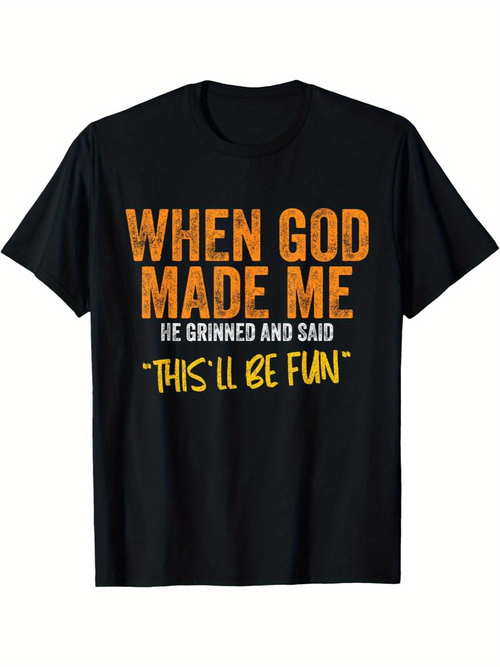 Men's Graphic T-Shirt When God Made Me Smiling Fun Yellow Lettered Black Shirt