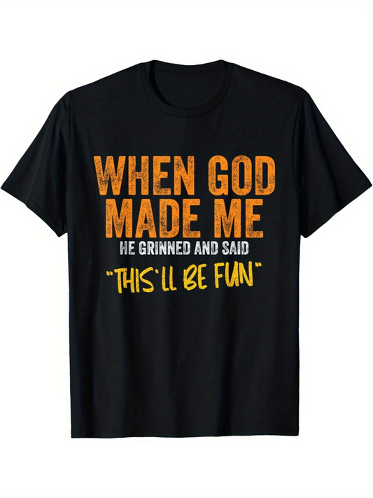 Men's Graphic T-Shirt When God Made Me Smiling Fun Yellow Lettered Black Shirt