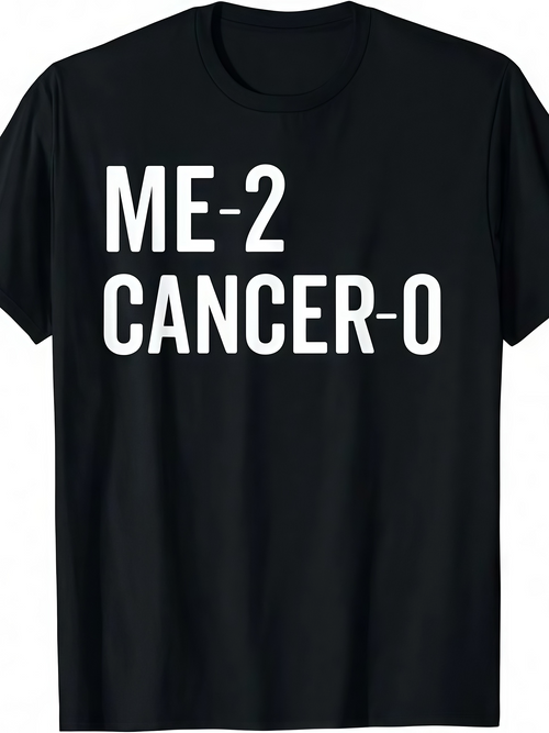 Men's Graphic T-Shirt Me 2 Cancer 0 Bold Statement White Letters T Shirt