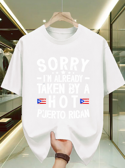 Men's Graphic T-Shirt Sorry I Am Already Taken By A Hot Puerto Rican With Colourful Flags