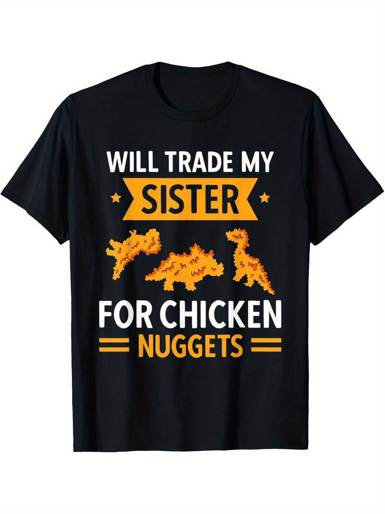 Men's Graphic T-Shirt Will Trade My Sister For Chicken Nuggets Surrounded By Playful Yellow Orange Nugget Shapes
