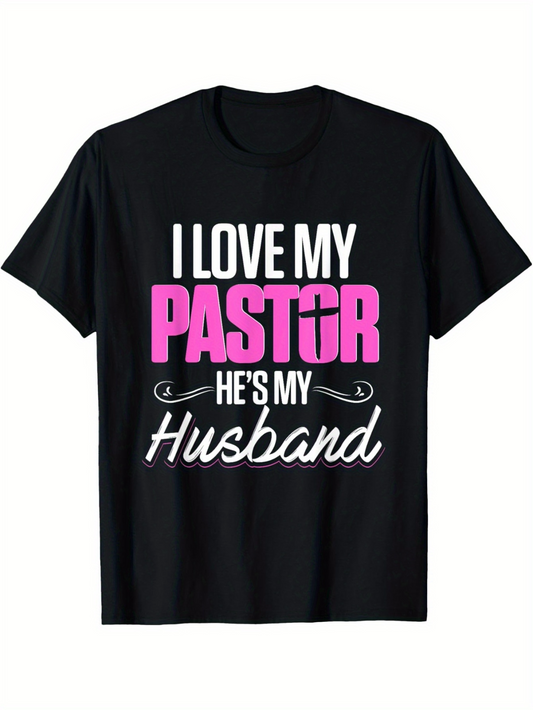 Men's Graphic T-Shirt I Love My Pastor Hes My Husband Bold Mixed Typography Statement T Shirt