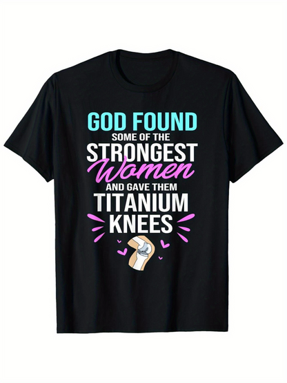 Men's Graphic T-Shirt God Found Them Among Strongest Women With Titanium Knees Cartoon