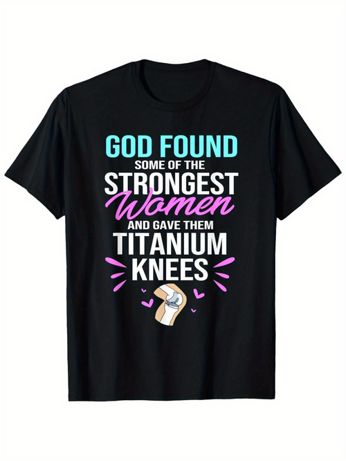 Men's Graphic T-Shirt God Found Them Among Strongest Women With Titanium Knees Cartoon