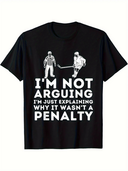 Men's Graphic T-Shirt Im Not Arguing Just Explaining Why Penalty Hockey Players