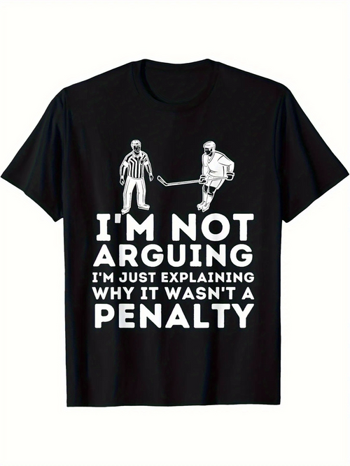 Men's Graphic T-Shirt Im Not Arguing Just Explaining Why Penalty Hockey Players