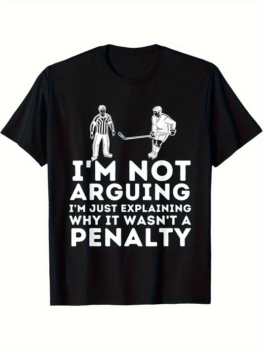 Men's Graphic T-Shirt Im Not Arguing Just Explaining Why Penalty Hockey Players