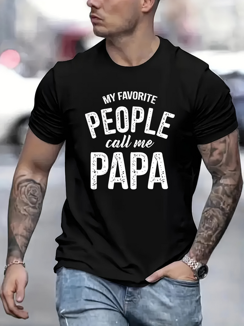 Men's Graphic T-Shirt My Favorite People Call Me Papa Playful Lettering With Bold White Typography Papa
