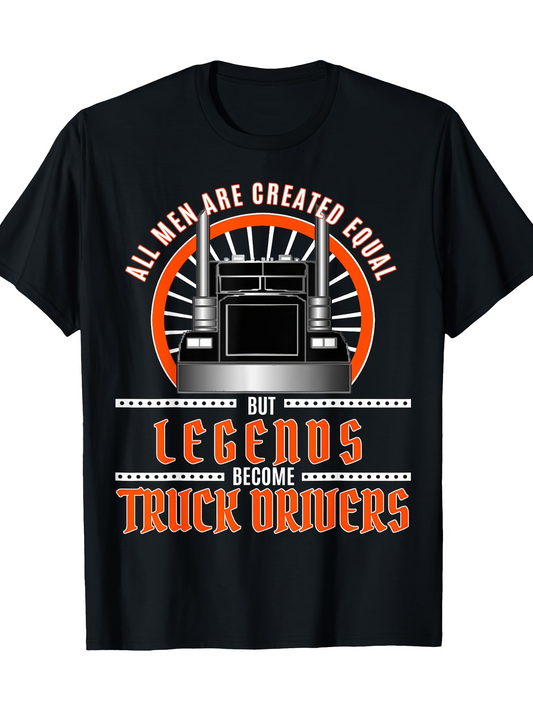 Men's Graphic T-Shirt All Men Are Created Equal But Legends Become Truck Drivers Under Sunrise Gradient With Classic Semi Truck