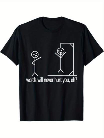 Men's Graphic T-Shirt Words Will Never Hurt You Eh Stick Figures With Hanging Game Scene