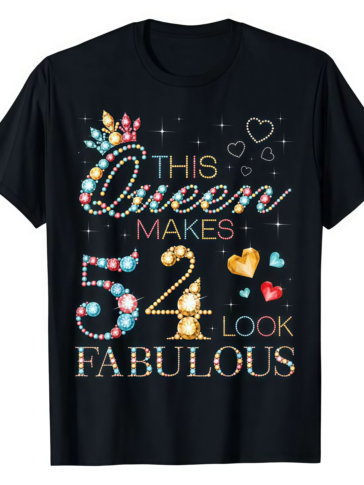 Men's Graphic T-Shirt This Queen Makes Fifty Four Look Fabulous With Colorful Jewels And Sparkling Hearts