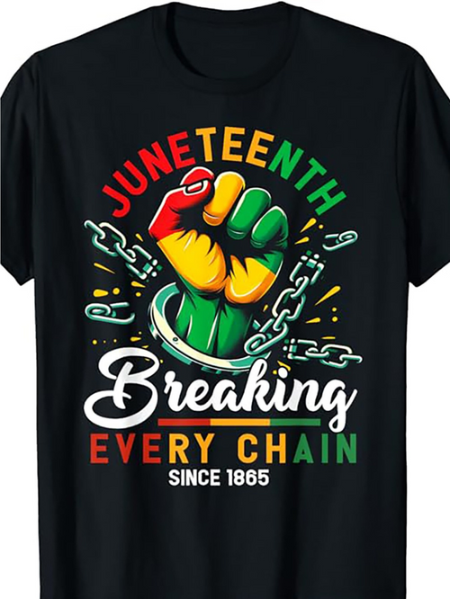 Men's Graphic T-Shirt Juneteenth Breaking Every Chain With Raised Fist Breaking Metal Chains