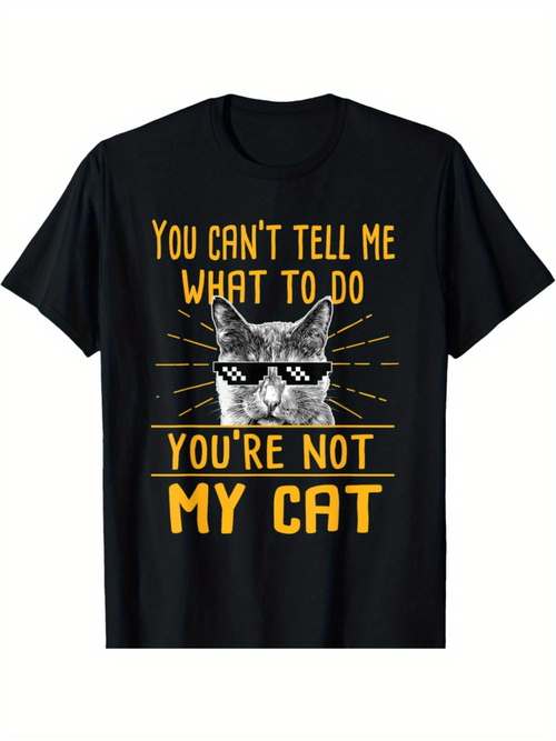 Men's Graphic T-Shirt You Cant Tell Me What To Do Humorous Text With Cool Sunglasses Wearing Cat
