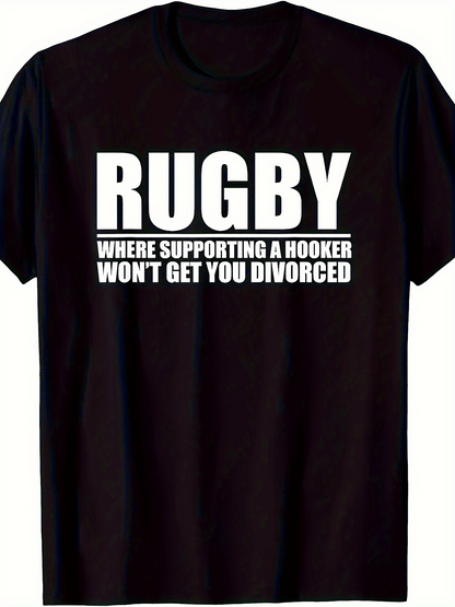 Men's Graphic T-Shirt Rugby Where Supporting A Hooker Wont Get You Divorced Bold White Slogan On Black T Shirt