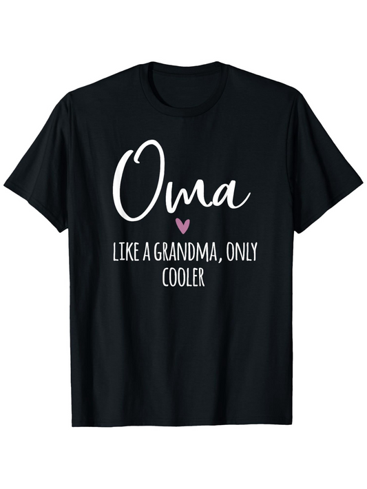 Men's Graphic T-Shirt Oma Like A Grandma Only Cooler Modern Calligraphy With Heart Motif On Black T Shirt
