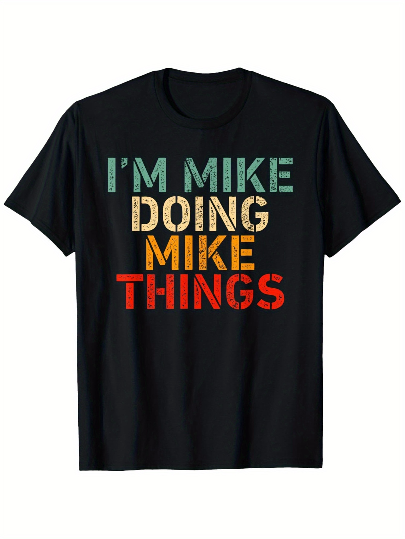 Men's Graphic T-Shirt Im Mike Doing Fun Bold Colorful Things Typography