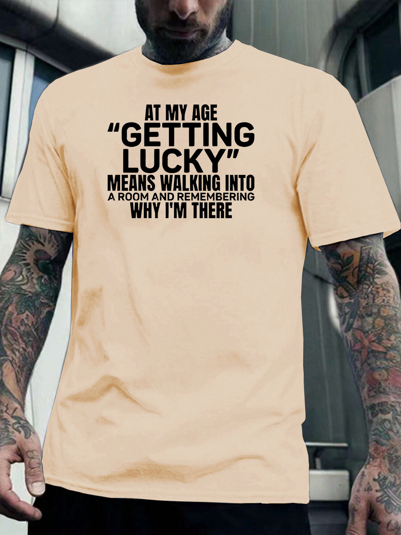 Men's Graphic T-Shirt Getting Lucky Walking Into A Room Remembering Age Quote T Shirt