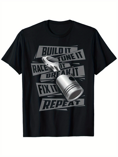 Men's Graphic T-Shirt Build It Race It Break It Fix It Repeat With Shiny Metallic Engine Piston