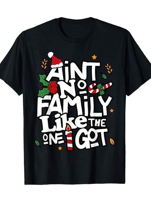 Men's Graphic T-Shirt Aint No Family Like The One I Got With Festive Candy Cane And Holiday Leaves Typography