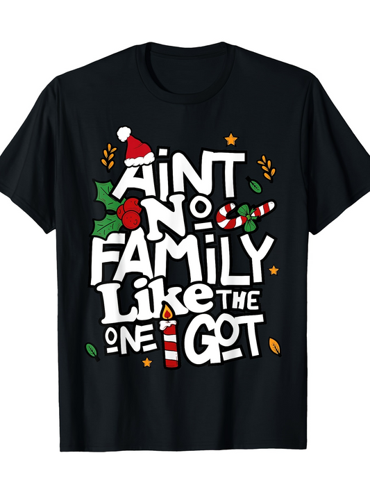 Men's Graphic T-Shirt Aint No Family Like The One I Got With Festive Candy Cane And Holiday Leaves Typography
