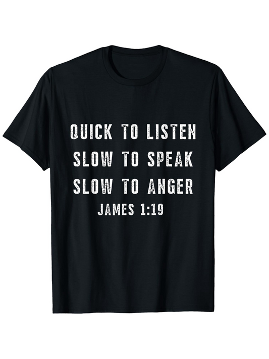 Men's Graphic T-Shirt Quick To Listen Slow To Speak Slow To Anger White Block Letters Quote