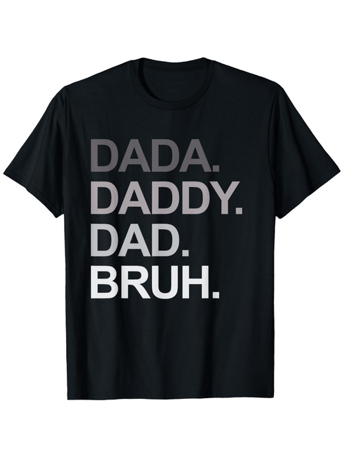 Men's Graphic T-Shirt Dada Daddy Dad Bruh Modern Evolution Typography On Black T Shirt