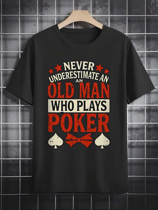 Men's Graphic T-Shirt Never Underestimate An Old Man With Playing Cards Poker