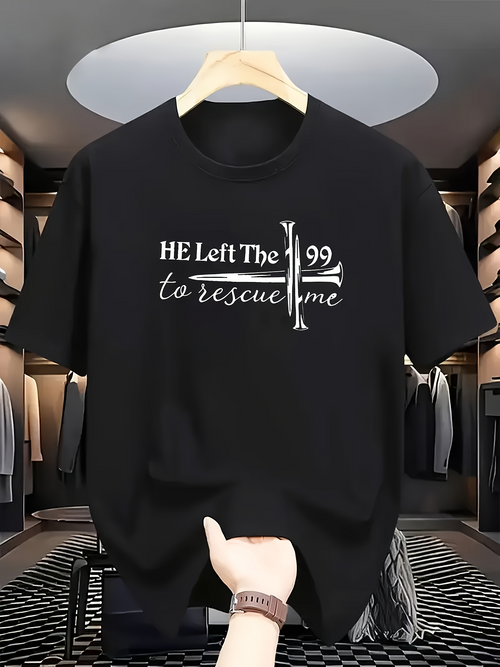 Men's Graphic T-Shirt He Left The Ninety Nine To Rescue Me Cross Motif Statement Tee