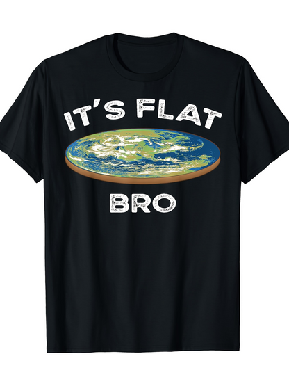 Men's Graphic T-Shirt Its Flat Bro Over Cartoon Style Earth Disk Illustration