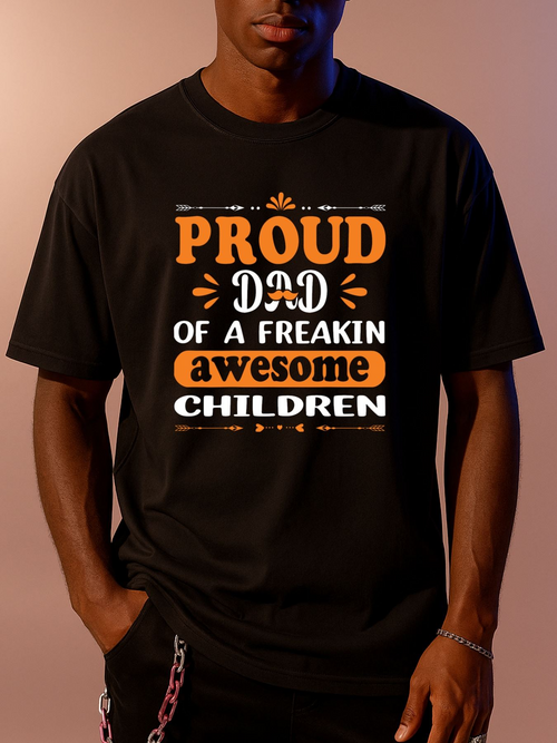 Men's Graphic T-Shirt Proud Dad Of A Freakin Awesome Children Bold Lettering Statement T Shirt