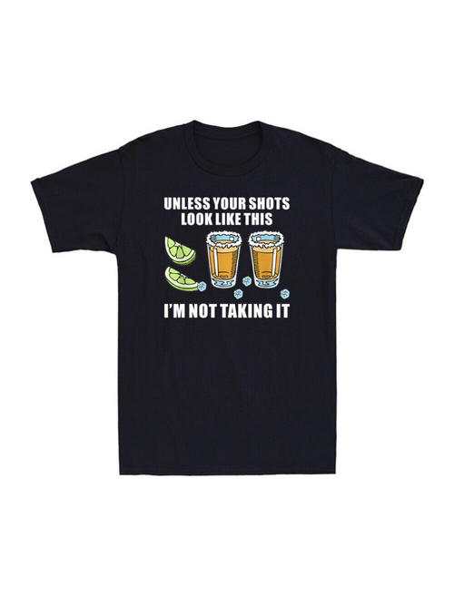 Men's Graphic T-Shirt Unless Your Shots Look Like This With Lime And Two Tequila Glasses