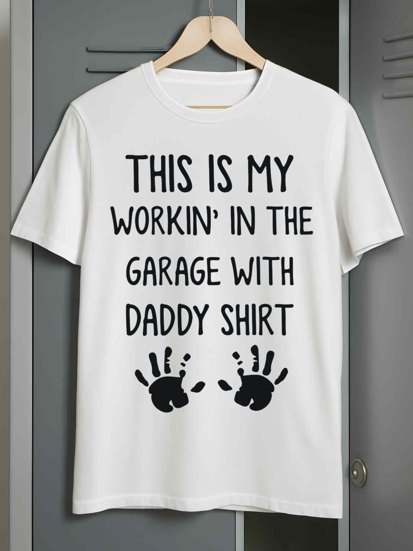 Men's Graphic T-Shirt This Is My Workin In The Garage With Daddy Shirt Black Handprints Garage Shirt