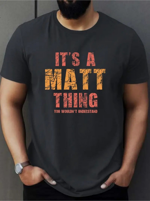 Men's Graphic T-Shirt Its A Matt Thing Bold Distressed Lettering With Grunge Text Effect T Shirt